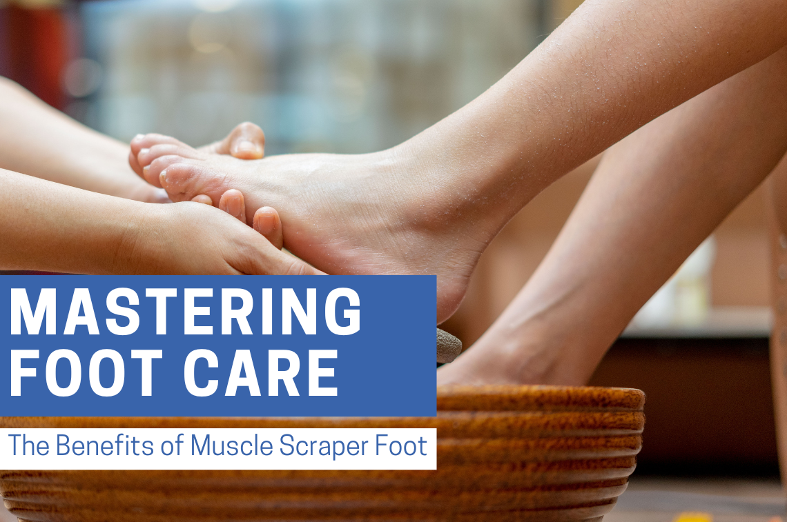 Mastering Foot Care: The Benefits of Muscle Scraper Foot | Bynatic