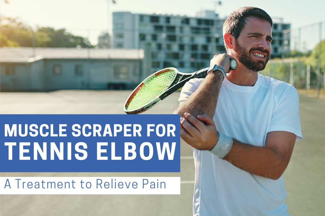 Muscle Scraper for Tennis Elbow: A Treatment to Relieve Pain | Bynatic