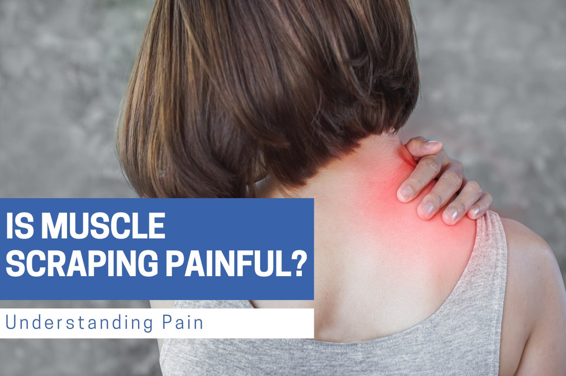 Understanding Pain: Is Muscle Scraping Painful? | Bynatic