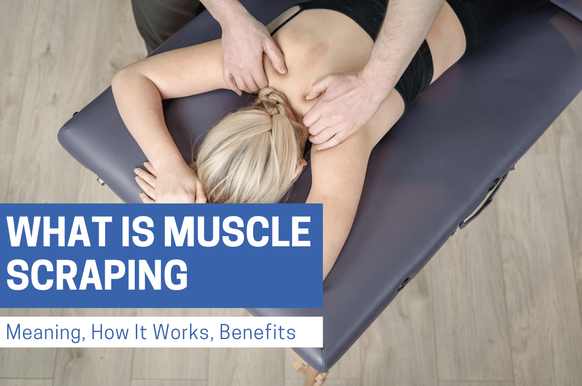 What is Muscle Scraping: Meaning, How It Works, Benefits | Bynatic